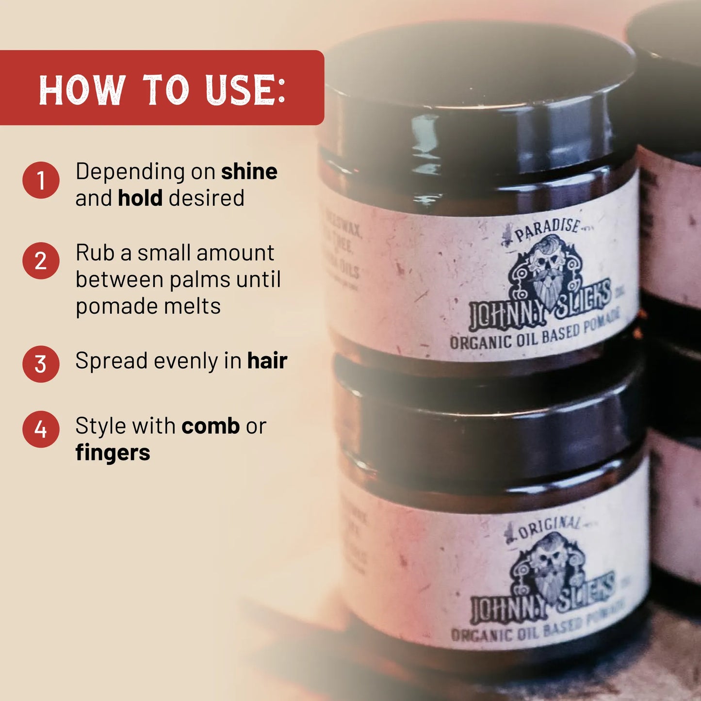 Organic oil-based pomade jars with black lids beside a how-to-use steps panel