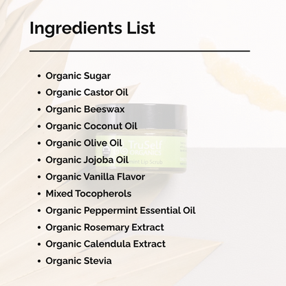 Ingredients list for TruSelf ORGANICS peppermint lip scrub, including organic sugar and oils.